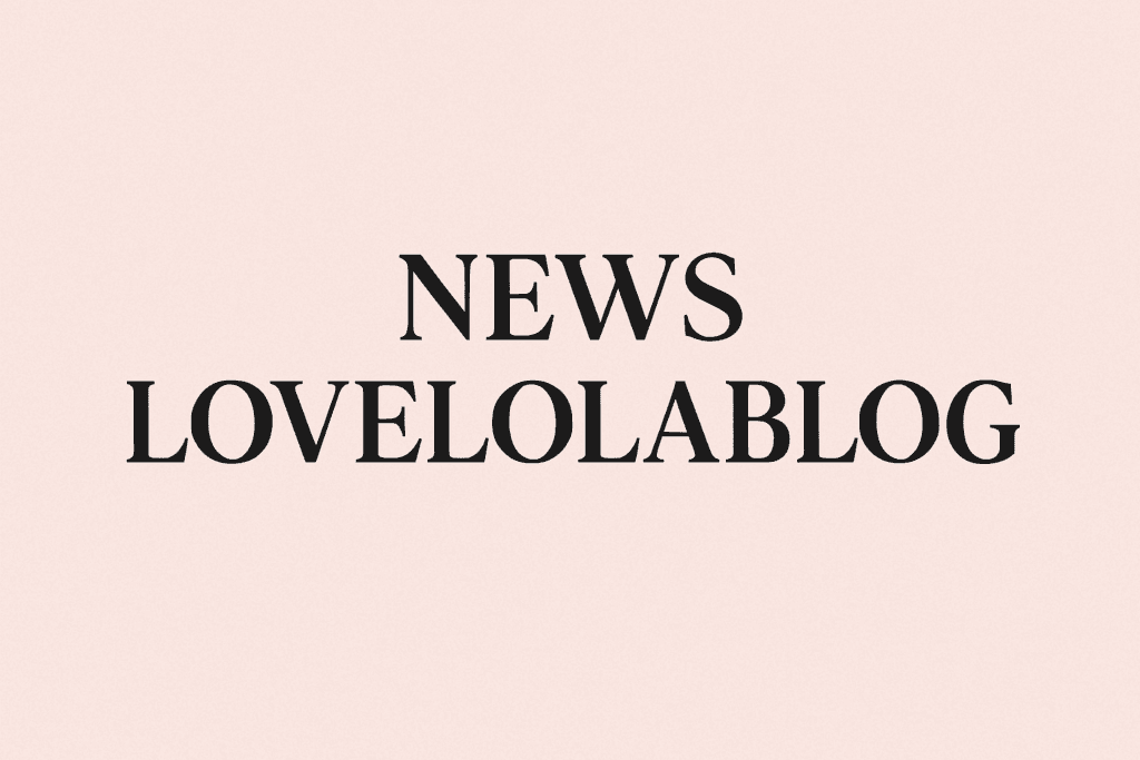 news lovelolablog